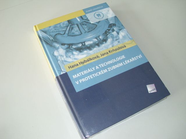 Kniha ,,Materiály a technologie v prot. zub. lékařství